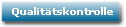 Qualit�tskontrolle