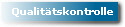 Qualit�tskontrolle